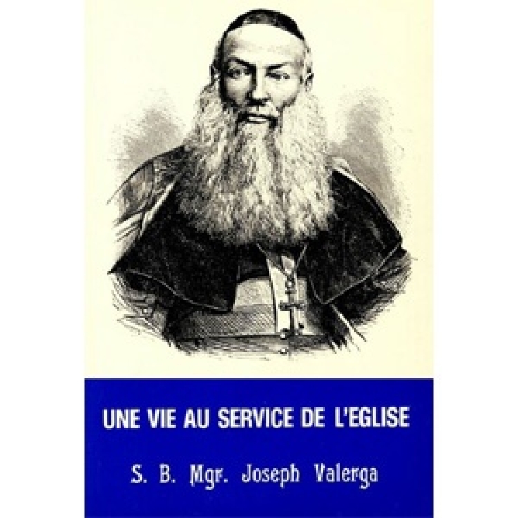 Une vie au service de l’Eglise, Mgr. Joseph Valerga (Pierre Duvignau) 1972 [Fr]