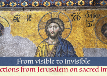 Dal visibile all'invisibile: riflessioni da Gerusalemme sulle immagini sacre