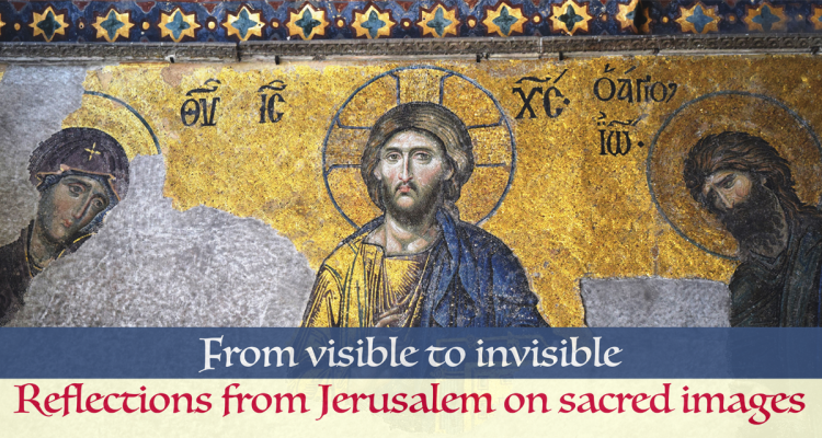 Dal visibile all'invisibile: riflessioni da Gerusalemme sulle immagini sacre