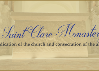 Dédicace de l'église - Monastère Sainte Claire