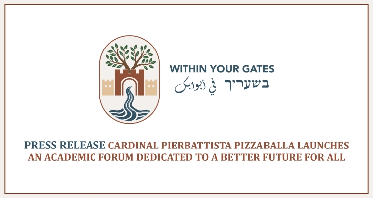 Cardinal Pierbattista Pizzaballa launches “Within Your Gates,” an academic forum dedicated to a better future for all